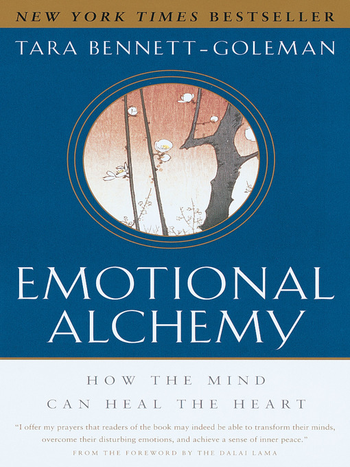Title details for Emotional Alchemy by Tara Bennett-Goleman - Available